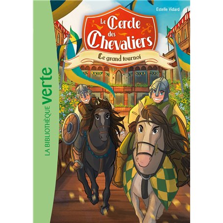 Le Cercle des Chevaliers 02 - Le grand tournoi