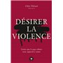 Désirer la violence