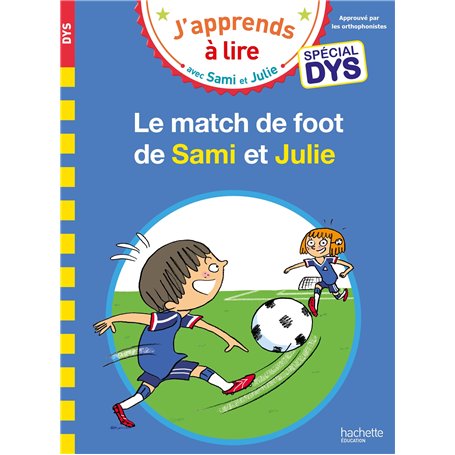 Sami et Julie Spécial DYS (dyslexie) Le match de foot de Sami et Julie