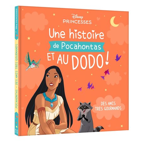 DISNEY PRINCESSES - Une histoire de Pocahontas et au dodo ! - Des amis très gourmands