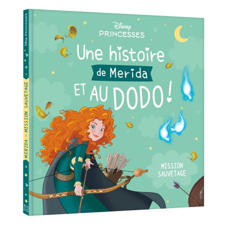 DISNEY PRINCESSES - Une histoire de Merida