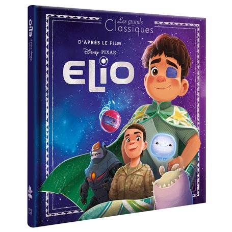 ELIO - Les Grands Classiques - L'histoire du film - Disney Pixar