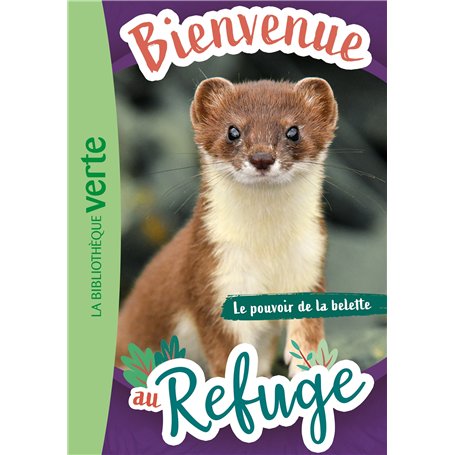 Bienvenue au refuge 12 - Le pouvoir de la belette