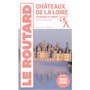 Guide du Routard Châteaux de la Loire 2025/26