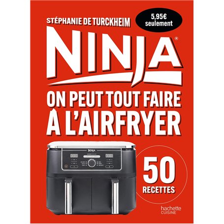 Ninja : On peut tout faire au Airfryer ! - Petit format