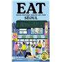 Food Lovers Travel : Eat Séoul