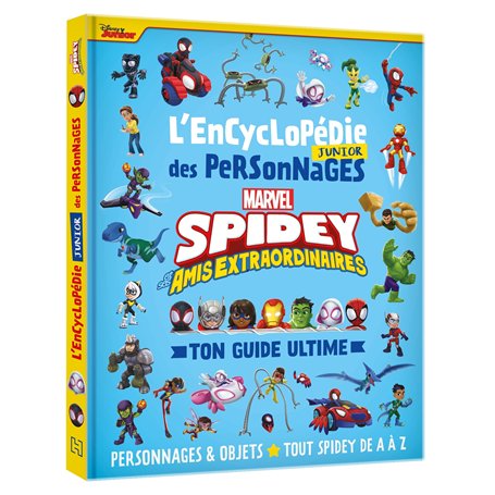SPIDEY ET SES AMIS EXTRAORDINAIRES - Encyclopédie Junior des personnages - Ton guide ultime - MARVEL