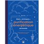 Bilans et techniques de purification énergétique personnelle
