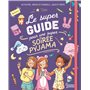 Le super guide pour une super soirée pyjama