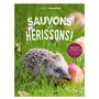 Sauvons les hérissons !