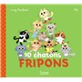 10 chatons fripons