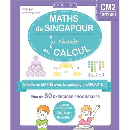 Maths de Singapour - Je réussis en calculs - CM2