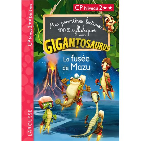 Mes premières lectures 100% syllabiques avec Gigantosaurus : La Fusée de Mazu
