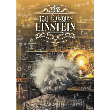 150 Enigmes dignes de Einstein