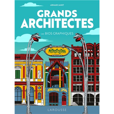Grands architectes  - les bios graphiques