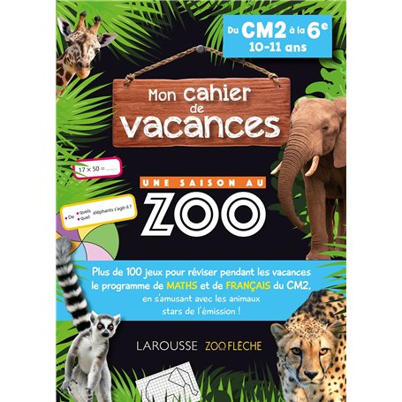 Cahier de vacances UNE SAISON AU ZOO CM2-6e