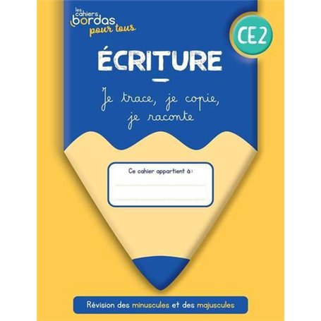 Cahiers Bordas pour tous - Ecriture CE2 - 2022 - Cahier - élève