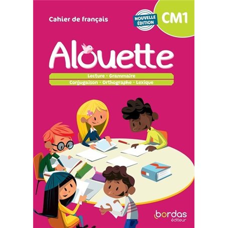 Alouette - Français CM1 - 2023 - Cahier - élève