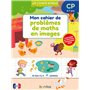 Les cahiers Bordas - Mon cahier de problèmes de maths en images CP