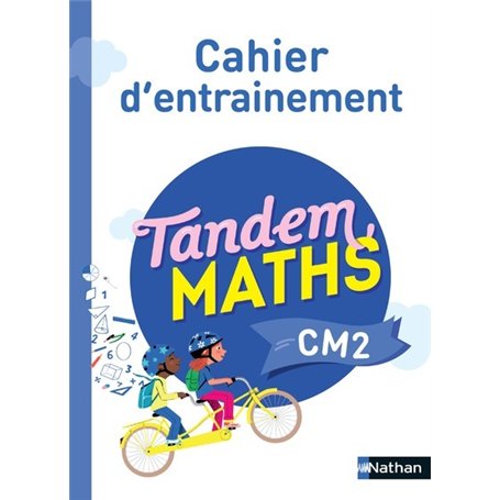 Tandem Maths CM2 - Cahier d'entrainement
