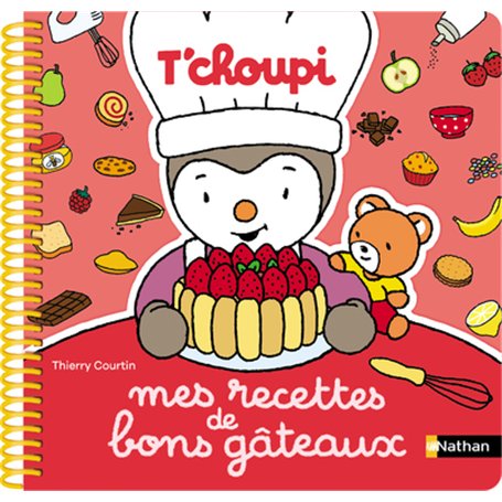 Mes recettes de bons gâteaux T'choupi