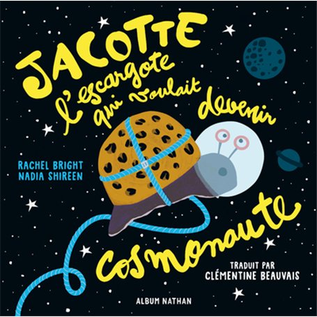 Jacotte l'escargote qui voulait devenir cosmonaute