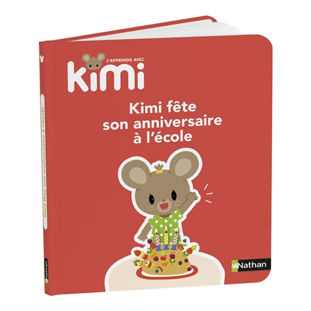 J'apprends avec Kimi - Fête son anniversaire à l'école