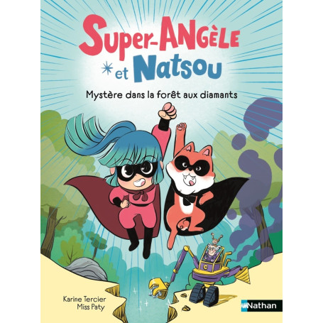 Super-Angèle et Natsou - Mystère dans la forêt aux diamants