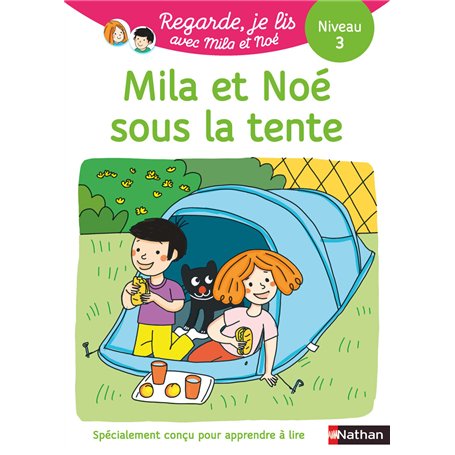 Regarde je lis ! Une histoire à lire tout seul - Mila et Noé sous la tente Niv3