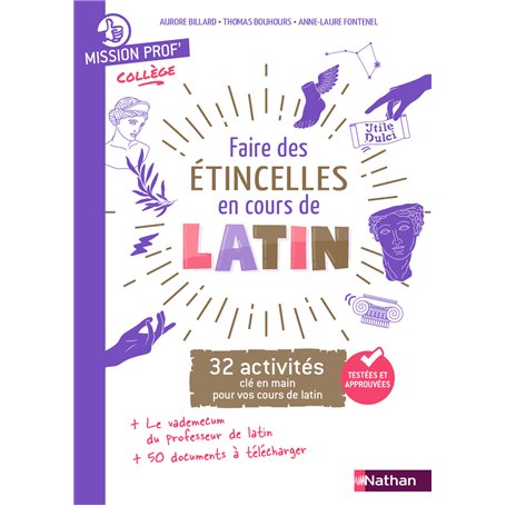 Mission Prof' Latin - Faire des étincelles en latin