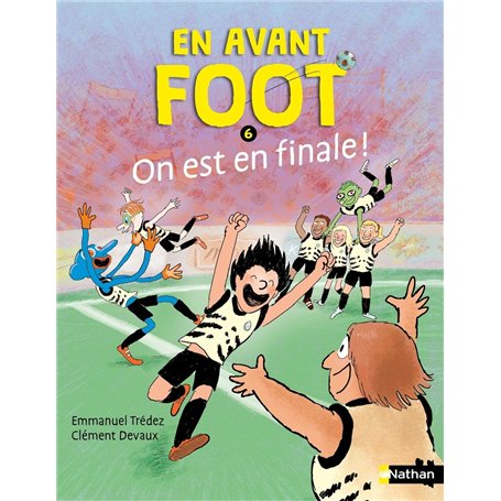 En avant foot - Tome 6 On est en finale !