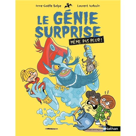 Même pas peur ! Le génie surprise