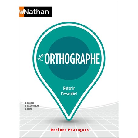 L'Orthographe - Repères pratiques n° 10
