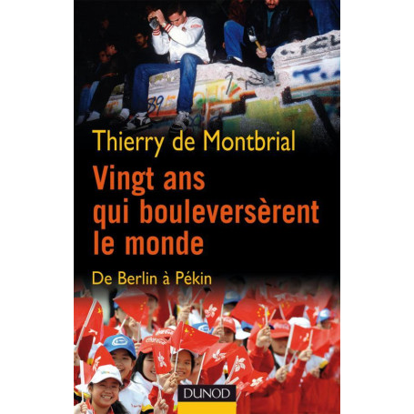 Vingt ans qui bouleversèrent le monde - De Berlin à Pékin