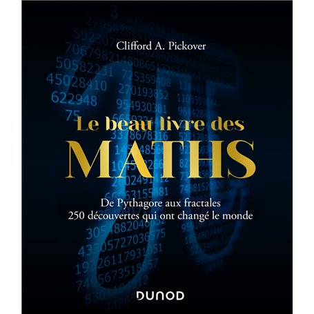 Le Beau Livre des Maths - De Pythagore aux fractales