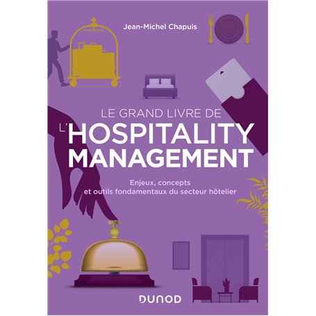 Le grand livre de l'hospitality management