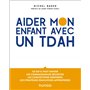 Aider mon enfant avec un TDAH