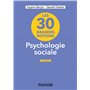 Les 30 grandes notions en psychologie sociale - 3e éd.