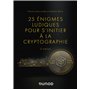 25 énigmes ludiques pour s'initier à la cryptographie - 2e éd.