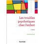 Les troubles psychotiques chez l'enfant - 2e éd.