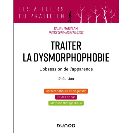 Traiter la dysmorphophobie - 2e éd.