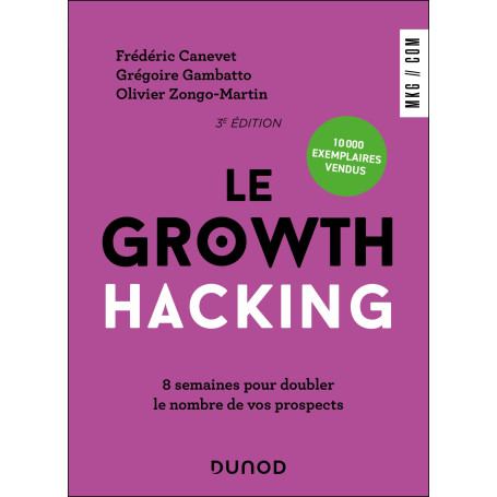Le Growth Hacking - 3e éd.