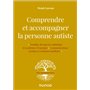 Comprendre et accompagner la personne autiste