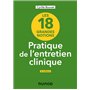 Les 18 grandes notions de la pratique de l'entretien clinique - 4e éd.