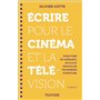 Ecrire pour le cinéma et la télévision - 3e éd.
