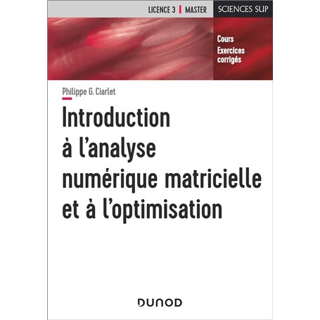 Introduction à l'analyse numérique matricielle et à l'optimisation - 5è éd.