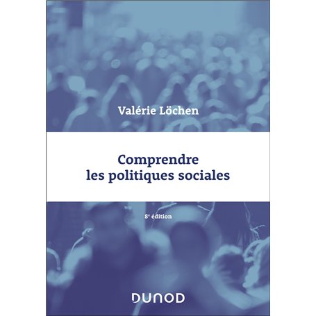 Comprendre les politiques sociales - 8e éd.