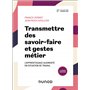 Transmettre des savoir-faire et gestes métier