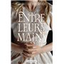 Entre leurs mains