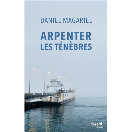 Arpenter les ténèbres